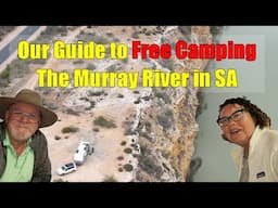 How to Free Camp the Murray River: Morgan 2 Mannum SA