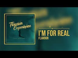 Flavour - I'm For Real (Acoustic) (Official Audio)