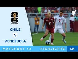 Chile v Venezuela - Highlights - FIFA World Cup 26™ CONMEBOL Qualifiers 2024