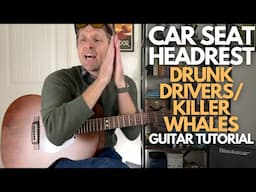 Drunk Drivers / Killer Whales by Car Seat Headrest Guitar Tutorial - Guitar Lessons with Stuart!