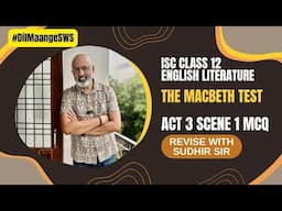 MCQ Test on Macbeth Act 3 Scene 1 | ISC Class 12 English Literature | #DilMaangeSWS Test Series