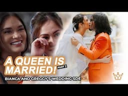 Bianca and Greggy Wedding SDE #TheBarkies | A Queen is Married (part 2)