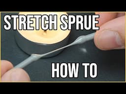 Stretching sprue - tutorial