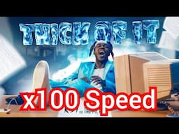 KSI - Thick of It but x100 speed