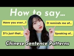 5 Super Common Sentence Patterns in Daily Chinese Conversation