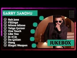 Garry Sandhu New Punjabi Songs | New All Punjabi Jukebox 2024 | Garry Sandhu Punjabi Song