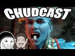 CHUDCAST #3:  Veilguard Woke AF,  Concord Dev Shut Down, Women like Hot Women After All