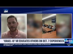 'Israel-Is' experience brings Oct. 7 experience to VR