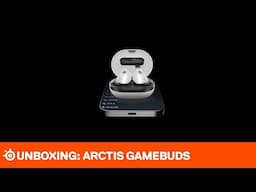 Unboxing: Arctis GameBuds