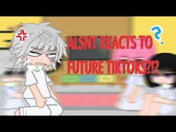 ALIENSTAGE reacts to future tiktoks?! || IVANTILL/MIZISUA!! || ALNST || GACHA CLUB ☆