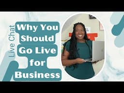 Why You Should Go Live for Business Live Chat