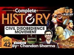 Civil Disobedience Movement: L42 | Indian Modern History for UPSC | SAHAS Series | By Chandan Sir