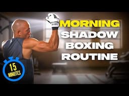 15 Minute | Morning Shadow Boxing Routine | Energize Your Day