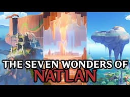 The Seven Wonders of Natlan (Genshin Impact Wonders)