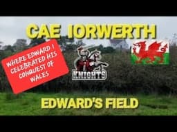 CAE IORWERTH NORTH WALES ~ Where Edward 1 Celebrated His Wales Conquest. Welsh History With Anna