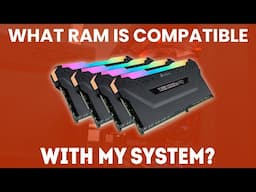 What RAM Is Compatible With My System? [Ultimate Guide]