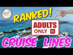 Top Adults-Only CRUISE Lines RANKED (And Pros & Cons of Each)🚢