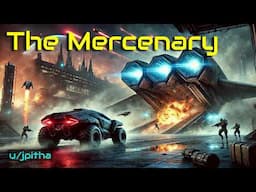 HFY Reddit Story: The Mercenary | Bound by duty, tested by fire