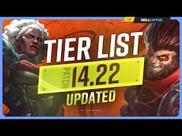 NEW UPDATED TIER LIST for PATCH 14.22 - League of Legends