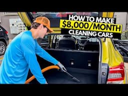 How To Start $8,000/Month Car Cleaning Business