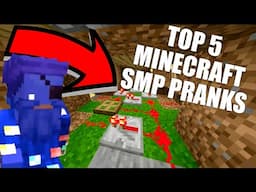 Top 5 SMP Pranks (Minecraft)