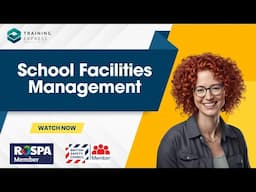 School Facilities Management - Module 01 - Training Express - Online Course