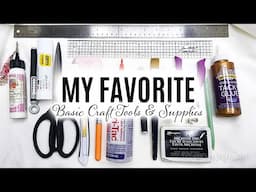 My Favorite Budget Friendly Basic Craft Tools and Supplies