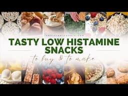 9 Low Histamine Snacks to Buy & to Make (Vegan Options)