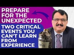 Prepare For The Unexpected Two Critical Events You Can't Learn From Experience