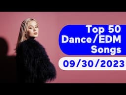 🇺🇸 TOP 50 DANCE/ELECTRONIC/EDM SONGS (SEPTEMBER 30, 2023) | BILLBOARD