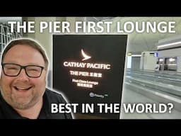 The Pier First Class Lounge In Hong Kong | Best Lounge In The World?