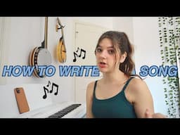 How to write a song! *BEGINNERS GUIDE*