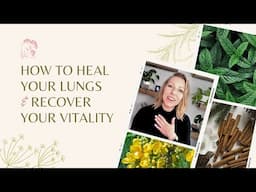 How to Heal Your Lungs & Recover Your Vitality