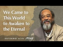 We Came to This World to Awaken to the Eternal