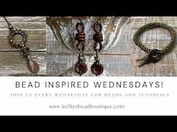 Bead Inspired Wednesdays!