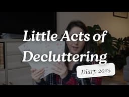 Little Acts of Decluttering Diary 2025 and book #declutter #organise #organize