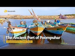 The Ancient Port of Poompuhar