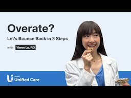 Unified Care - Overate? Let's Bounce Back in 3 Steps