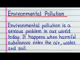 Essay on Environmental Pollution | Environmental Pollution essay | English Handwriting | Learnings