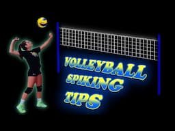 VOLLEYBALL SPIKING TOP 10 TIPS