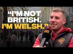 Asking Welsh People If They're Proud To Be British