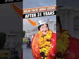 🚨Delhi Faces Huge Losses After 31 Years