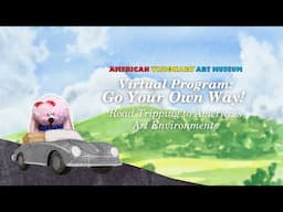 Virtual Program | Go Your Own Way! Road Tripping to America's Art Environments