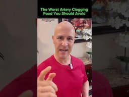 The Worst Artery Clogging Food You Should Avoid!  Dr. Mandell