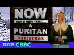 Now That's What I Call A Puritan Christmas | Horrible Histories | CBBC