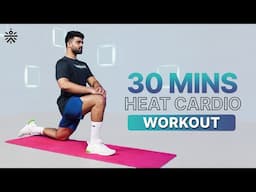 30 Mins | HEAT Cardio Workout | Fat Burning Cardio Workout | Cardio Workout | @cult.official