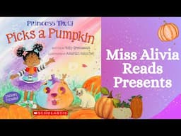 Princess Truly Picks a Pumpkin | Kids Read Aloud Books | Classroom Read Aloud Books| Halloween