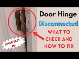 Door Hinge Disconnected | What To Check and How To Fix