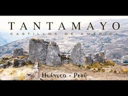 Castillos de América - Tantamayo - Documental