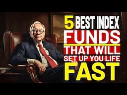 Warren Buffett: 5 BEST Index Funds That Will Set YOU Up For Life FAST